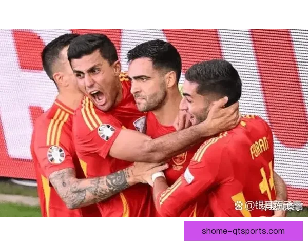 欧洲杯激战回顾西班牙力克德国收获宝贵胜利